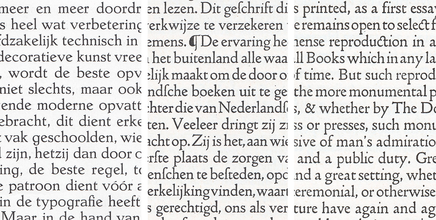 Zilvertype (center) is shown here between its predecessor Hollandse Mediaeval (left, enlargement of 12 point cut) and its model, the Doves type (right)